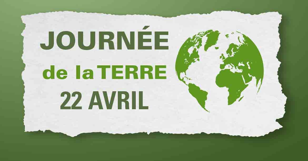 MONDE : CELEBRATION DE LA JOURNEE DE LA TERRE CE MARDI 22 AVRIL