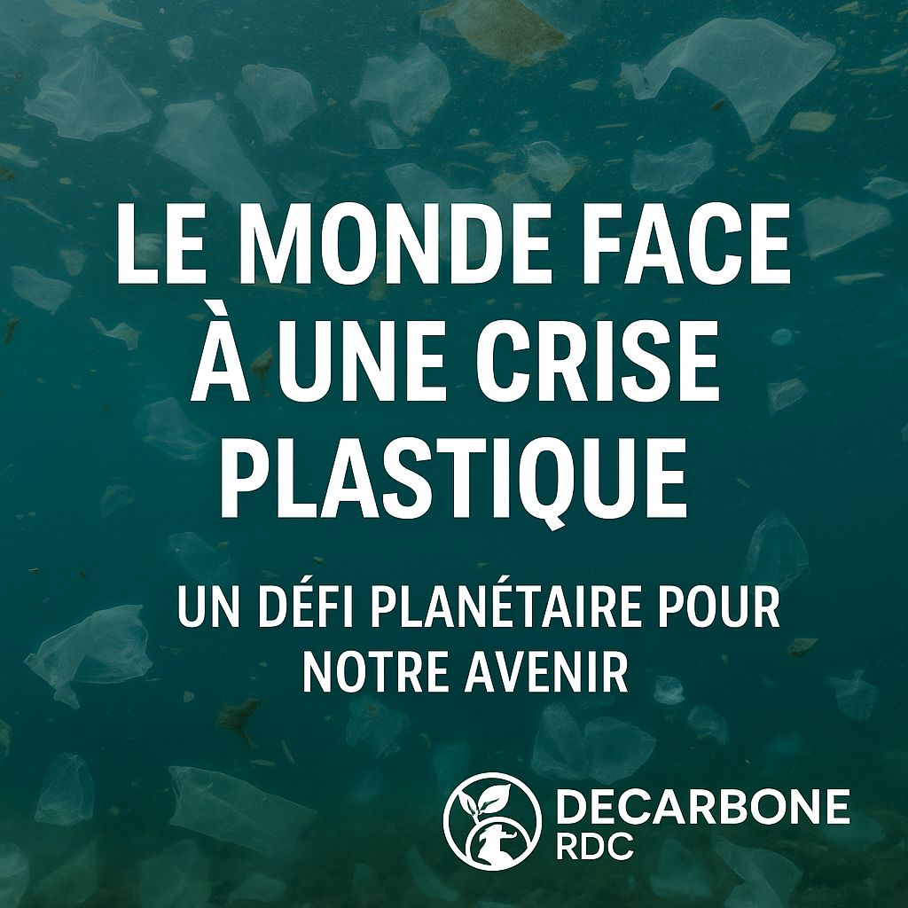 LE MONDE FACE A UNE CRISE PLASTIQUE : UN DEFI PLANETAIRE POUR NOTRE AVENIR.